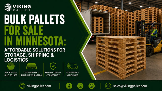 Bulk Pallets for Sale in Minnesota Affordable Solutions for Storage, Shipping & Logistics
